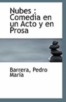 Nubes: Comedia en un Acto y en Prosa 1113287969 Book Cover