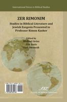 Zer Rimonim: Studies in Biblical Literature and Jewish Exegesis Presented to Professor Rimon Kasher 1589839145 Book Cover