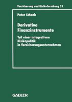 Derivative Finanzinstrumente: Teil Einer Integrativen Risikopolitik in Versicherungsunternehmen 3409188339 Book Cover
