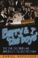 Barry & 'the Boys': The CIA, the Mob and America's Secret History 0970659105 Book Cover