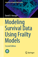 Modeling Survival Data Using Frailty Models: Second Edition 9811511802 Book Cover