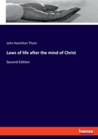 Laws of life after the mind of Christ: Second Edition 3348068096 Book Cover