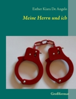 Meine Herrn und ich: Erzählung 3837051196 Book Cover