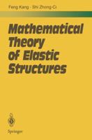 Mathematical Theory of Elastic Structures 3662032880 Book Cover