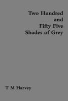 Two Hundred and Fifty Five Shades of Grey 129120735X Book Cover