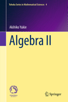 Algebra II (Tohoku Series in Mathematical Sciences, 4) 9819247144 Book Cover