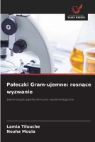 Paleczki Gram-ujemne: rosnace wyzwanie 620911170X Book Cover