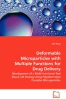 Deformable Microparticles with Multiple Functions for Drug Delivery 3639074955 Book Cover