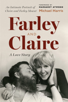 Farley and Claire: A Love Story 1771649771 Book Cover