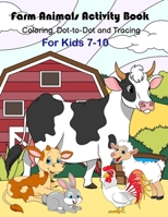 Farm Animals Activity Book: Coloring, dot-to-dot and tracing For Kids 7-10 B091N6KT9P Book Cover