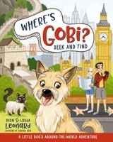 Where's Gobi? Seek and Find: A Little Dog's Around-the-World Adventure (Finding Gobi) 140025289X Book Cover