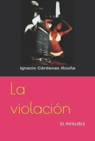 Violacion: El Infalible 1507894376 Book Cover