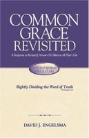 Common Grace Revisited (Rightly Dividing the Word of Truth) 0916206815 Book Cover