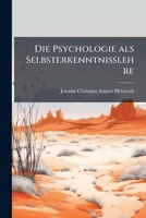Die Psychologie Als Selbsterkenntnisslehre 114570994X Book Cover