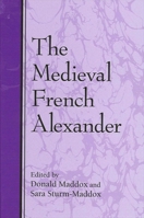 The Medieval French Alexander (Suny Series in Medieval Studies) 0791454444 Book Cover