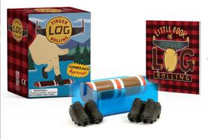 Finger Log Rolling: Lumberjack Approved! 076249400X Book Cover