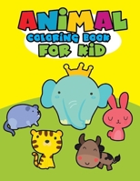 Animal Coloring Book For Kids: Aged 3-8 perfect for boy & girl B08CPLF52Q Book Cover
