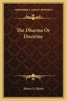 The Dharma Or Doctrine 1425344194 Book Cover