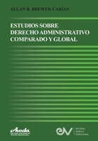 Estudios de Derecho Administrativo Comparado Y Global B0BHKZFVG8 Book Cover