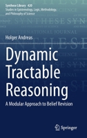 Dynamic Tractable Reasoning: A Modular Approach to Belief Revision 3030362353 Book Cover
