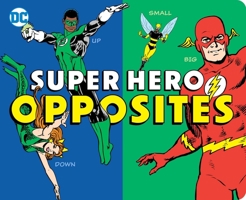 Super Hero Opposites 195058724X Book Cover
