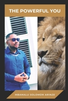 The Powerful You: Your True Reflection B0BM57TF9P Book Cover