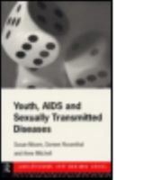 Youth, AIDS and Sexually Transmitted Diseases (Adolescence and Society) 0415106338 Book Cover
