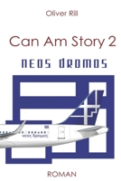 Can Am Story 2: Neos Dromos 1731078013 Book Cover