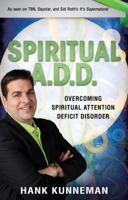 Spiritual A. D. D.: Overcoming Spiritual Attention Deficit Disorder 0768439671 Book Cover