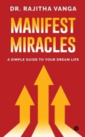 Manifest Miracles: A Simple Guide to Your Dream Life B0FKGBQK2W Book Cover