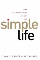 Simple Life: Time, Relationships, Money, God 0805448861 Book Cover