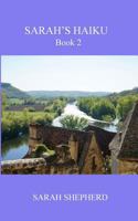 Sarah's Haiku Book 2: A collection of personal thoughts, struggles, and joys (Volume 2) 1729530133 Book Cover