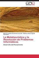 La Metaheurística y la Resolución de Problemas Informáticos 3844347097 Book Cover