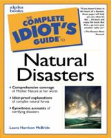 Complete Idiot's Guide to Natural Disasters 0028632362 Book Cover