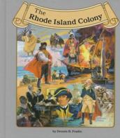 The Rhode Island Colony (Thirteen Colonies) 0516003917 Book Cover