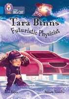 Collins Big Cat ? TARA BINNS: FUTURISTIC PHYSICIST: Band 16/Sapphire: Band 16/Sapphire 0008487251 Book Cover