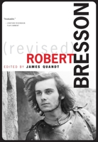 Robert Bresson (Revised) 0968296912 Book Cover