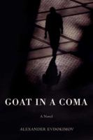 Goat in a Coma: A Novel 0595427405 Book Cover