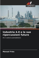 Industria 4.0 e le sue ripercussioni future (Italian Edition) 6209971679 Book Cover