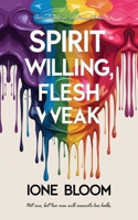Spirit Willing, Flesh Weak B0FD8MZRYN Book Cover