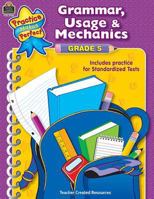 Grammar, Usage & Mechanics Grade 5 (Practice Makes Perfect (Teacher Created Materials)) 0743937805 Book Cover