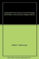 Integrated Food Science and Technology for the Tropics (Macmillan International College Edition) 0333388836 Book Cover