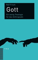 Gott: Ein Wenig Theologie Fur Das Anthropozan (German Edition) 3290186628 Book Cover