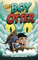 The Boy and the Otter 1778541291 Book Cover