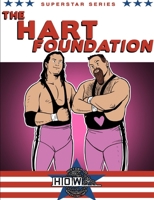 Superstar Series: The Hart Foundation 1291538410 Book Cover