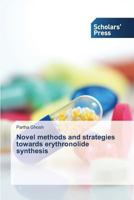 Novel methods and strategies towards erythronolide synthesis 3639661796 Book Cover