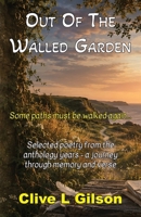 Out Of The Walled Garden 1913500381 Book Cover