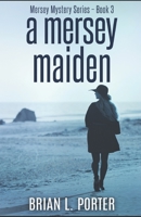 A Mersey Maiden 4867470252 Book Cover