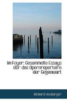 Im Foyer: Gesammelte Essays übr das Opernrepertoire der Gegenwart 0469336374 Book Cover