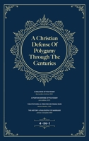 A Christian Defense Of Polygamy Through The Centuries B0DRMP46HZ Book Cover